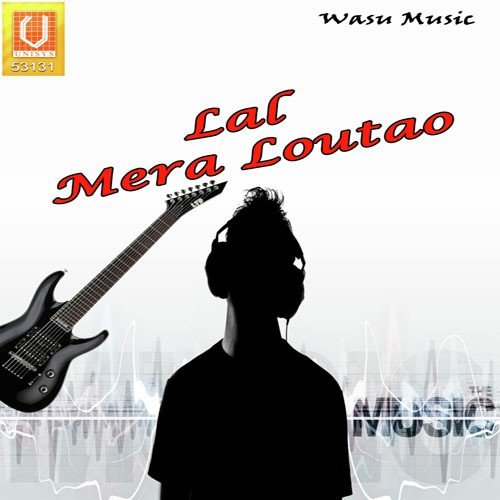 Lal Mera Louta Do - Manohar Deep