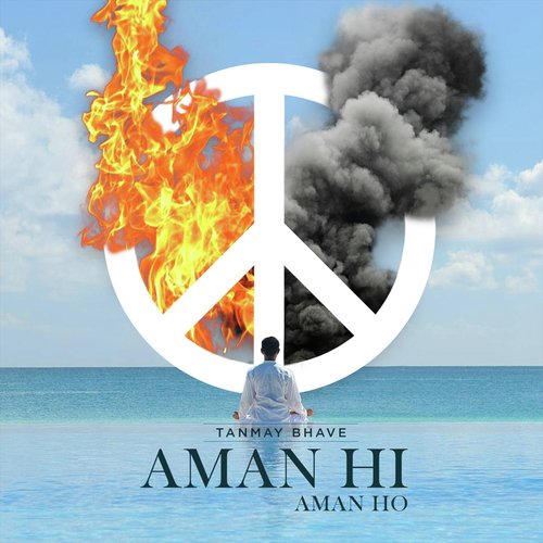 Aman Hi Aman Ho - Tanmay Bhave