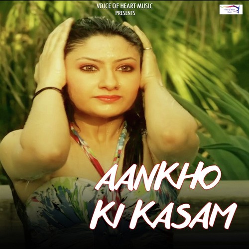 Aankho Ki Kasam - Amit Gupta
