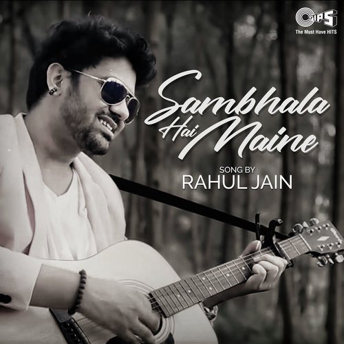 Sambhala Hai Maine by Rahul Jain - Jj Vyck