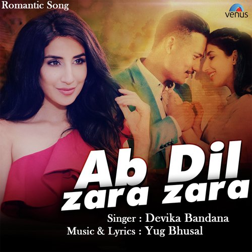 Ab Dil Zara Zara - Devika Bandana
