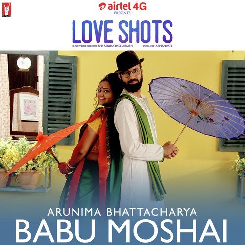 Love Shots - Babu Moshai - Arunima Bhattacharya