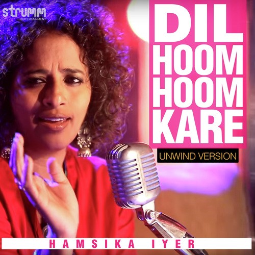 Dil Hoom Hoom Kare - Unwind Version - Shashwat Singh, Nikhita Gandhi
