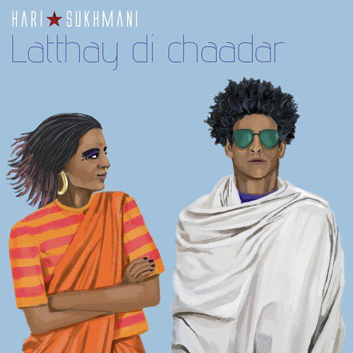 Latthay Di Chaadar - Hari amp Sukhmani