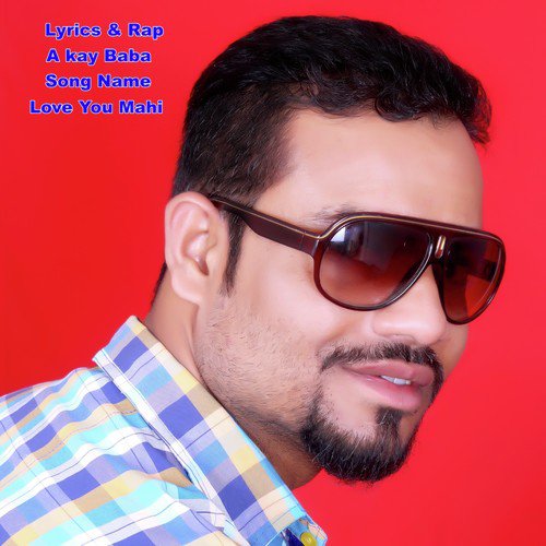 Love You Mahi - Akay Baba