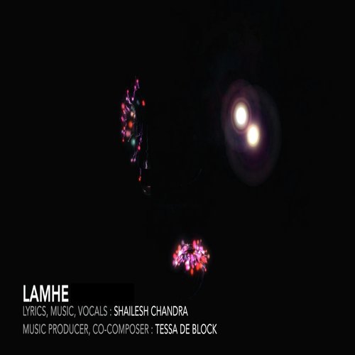 Lamhe - Shailesh Chandra
