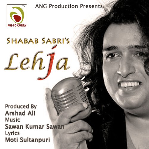 Itni Raftar Bhi Achhi Nahi - Shabaab Sabri