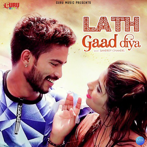 Lath Gaad Diya - Sandeep Chandel