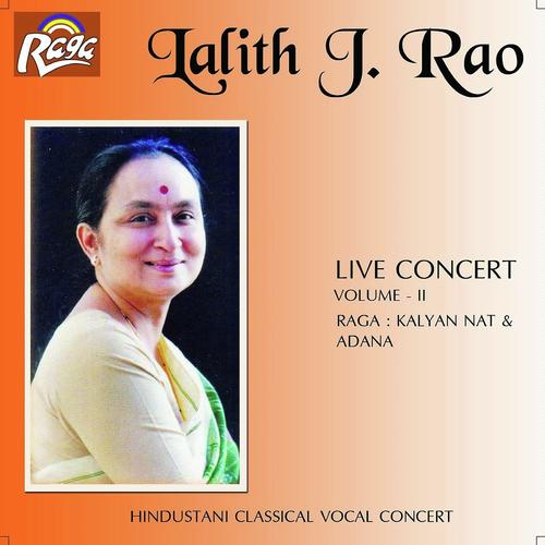 Raga Kalyan Nat (Sarnat) - Vilambit Ektaal - Saajan Gar Bayin - Drut Teentaal - Javoji Tum Javo - Lalith J. Rao