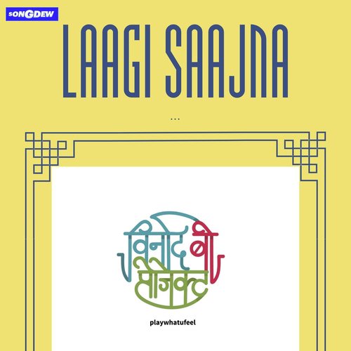 Laagi Saajna - Vinod B Project