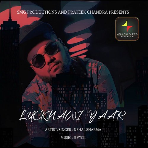 Lucknawi Yaar - Nehal Sharma