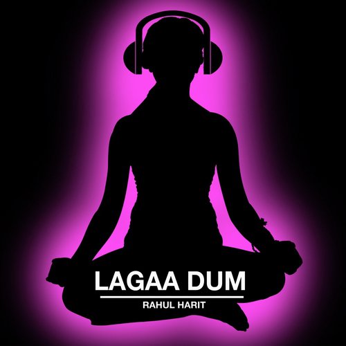 Lagaa Dum - Rahul Harit