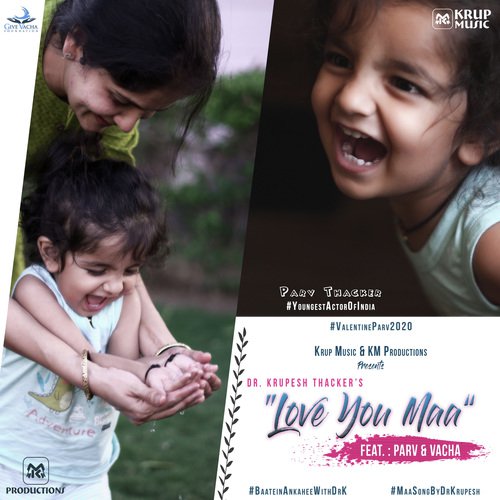 Love You Maa - Dr. Krupesh Thacker, Vacha Thacker, Parv Thacker