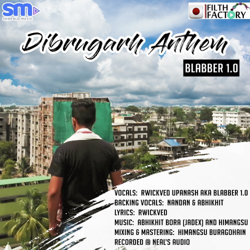 Dibrugarh Anthem - Rytam, Debabrata Gogoi