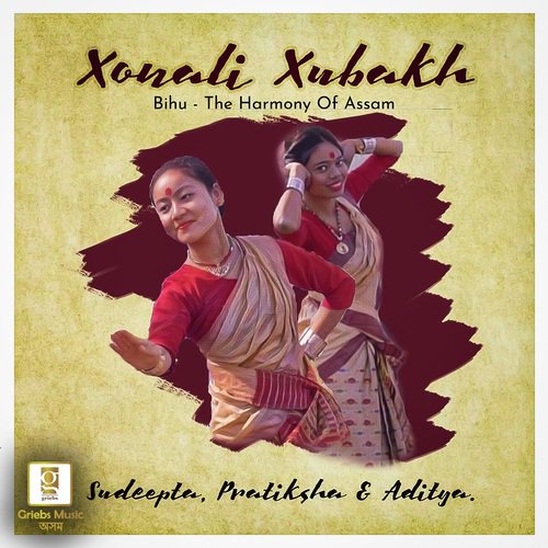 Xonali Xubakh - Sudeepta Kashyap, Pratiksha Gogoi, Aditya Barthakur