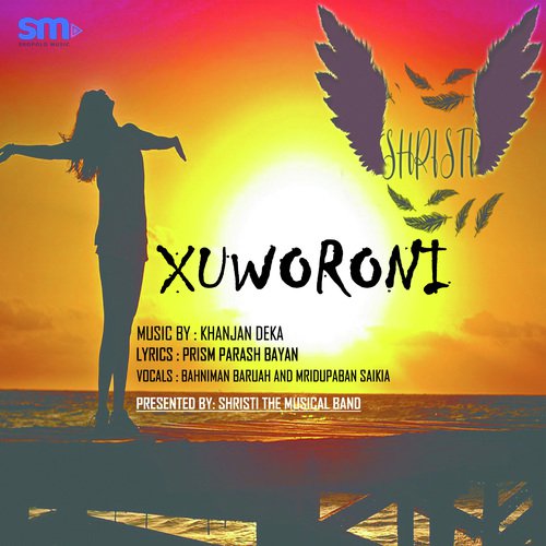 Xuworoni - Mridupawan Saikia, Bahniman Baruah