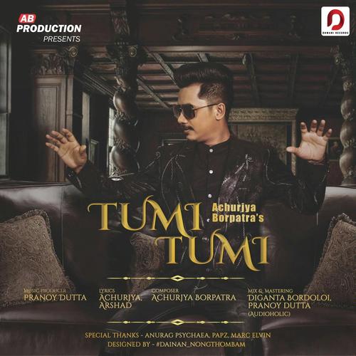 Tumi Tumi - Achurjya Borpatra