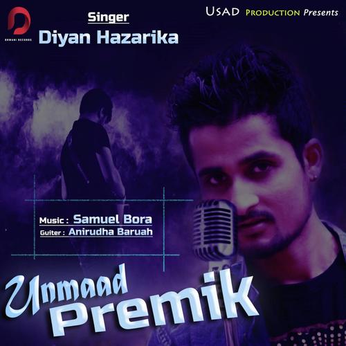 Unmaad Premik - Diyan Hazarika