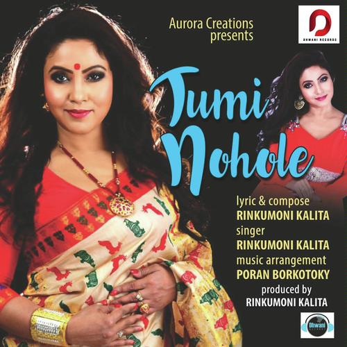 Tumi Nohole - Rinkumoni Kalita, Dikshu Sarma, Rinkumoni Kalita
