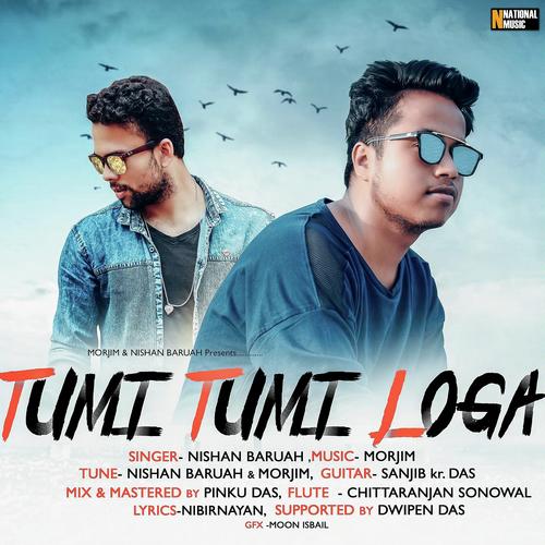Tumi Tumi Loga - Nishant Baruah