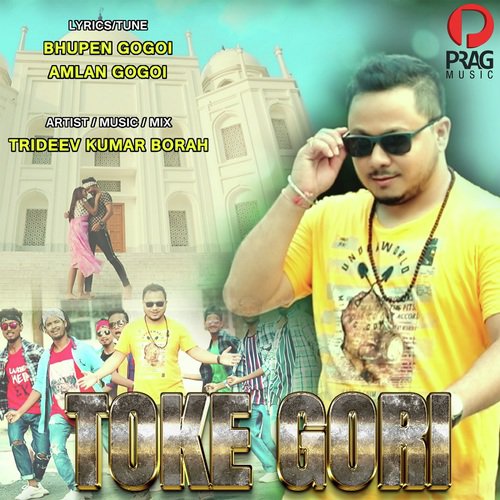 Toke Gori - Trideev Borah
