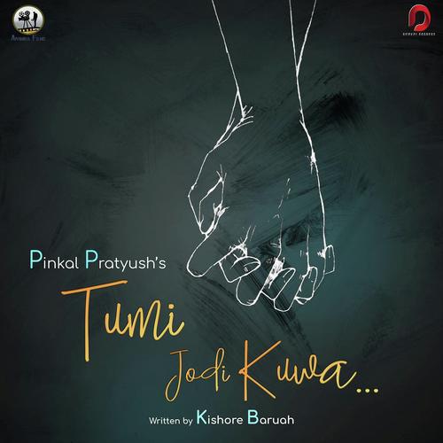 Tumi Jodi Kuwa - Pinkal Pratyush
