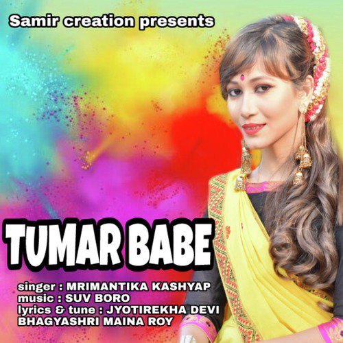 Tumar Babe - Mrimantika Kashyap