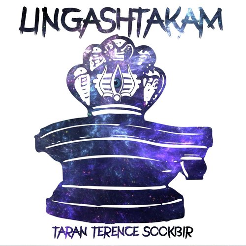 Lingashtakam - Taran Terence Sookbir