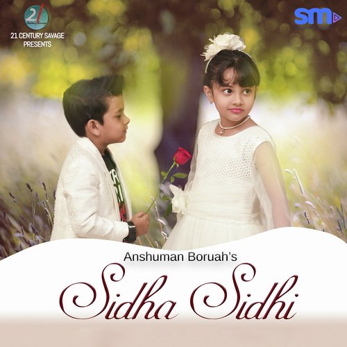 Sidha Sidhi - Anshuman Boruah
