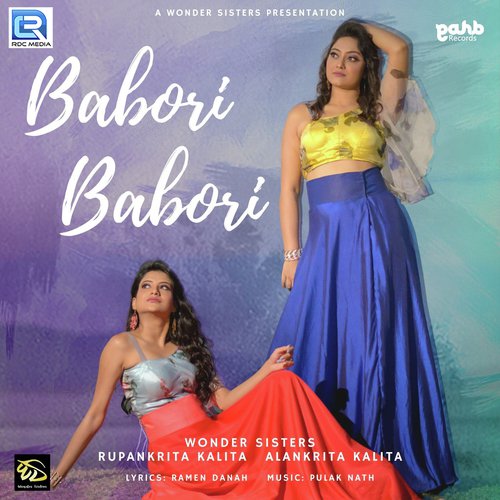 Babori Babori - Rupankrita Kalita, Alankrita Kalita