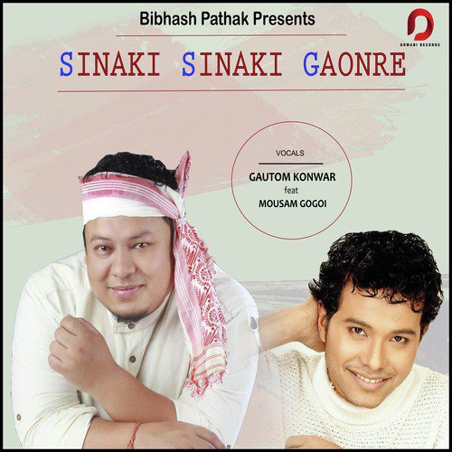 Sinaki Sinaki Gaonre - Gautom Konwar, Mousam Gogoi