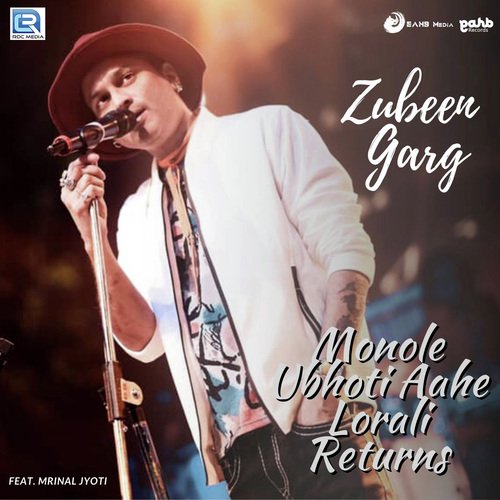 Monole Ubhoti Aahe Lorali Returns - Zubeen Garg, Rajshri Kalita