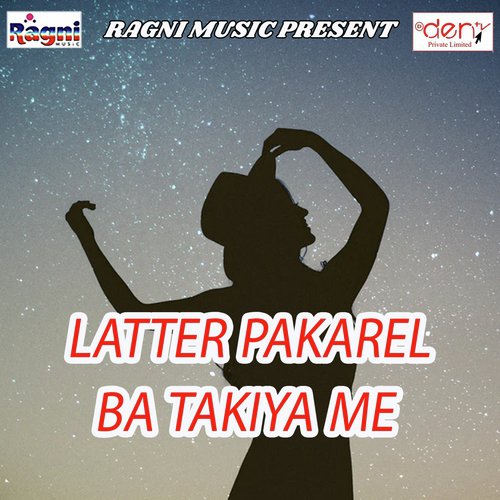 Latter Pakarel Ba Takiya Me - Various Artists