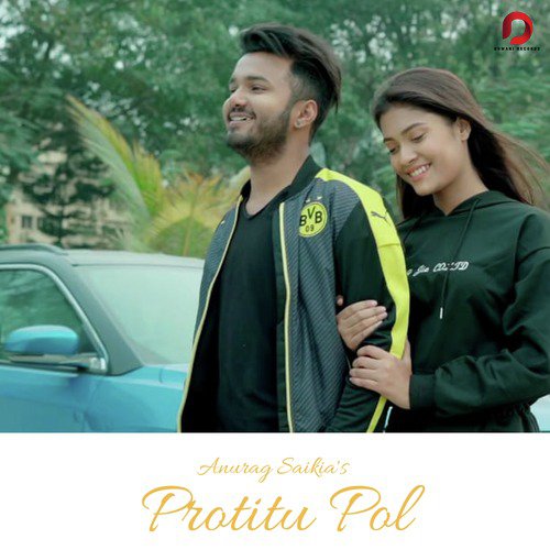 Protitu Pol - Anurag Saikia
