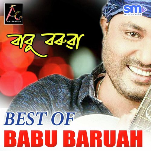 Piya Re - Babu Baruah