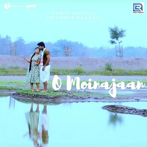O Moinajaan - Bablu Mandal, Priyanka Bharali