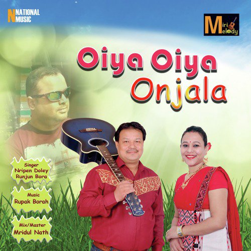 Oiya Oiya Onjala - Nripen Doley, Runjun Bora