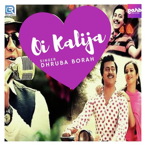 Oi Kalija - Dhruba Borah