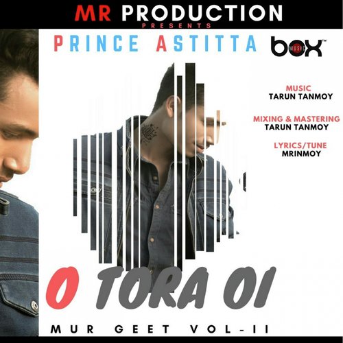 O Tora Oi - Prince Astitta