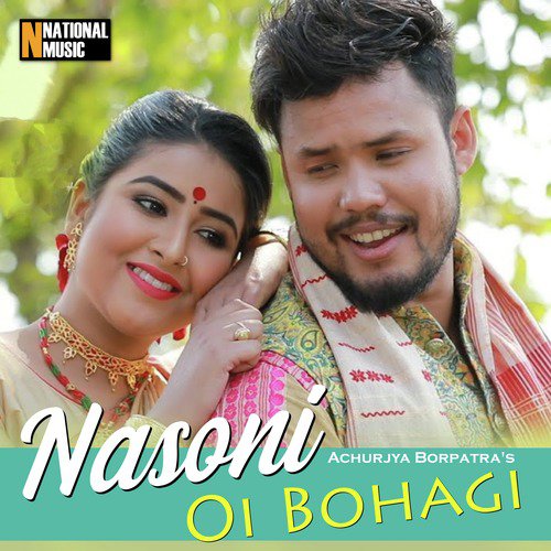 Nasoni Oi Bohagi - Achurjya Borpatra