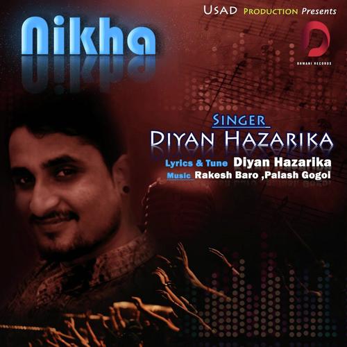 O Nikha - Diyan Hazarika