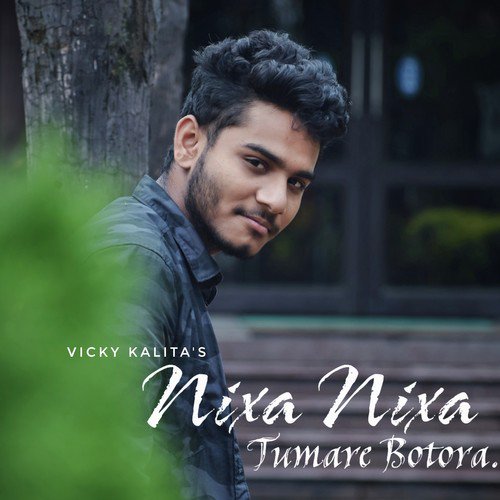 Nixa Nixa Tumare Botora - Vicky Kalita