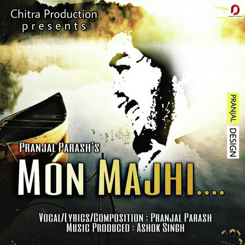 Mon Majhi - Pranjal Parash