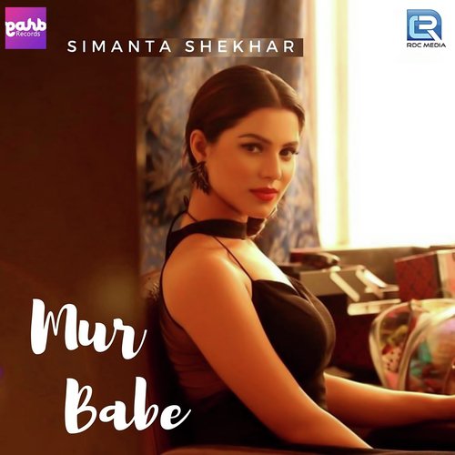Mur Babe - Simanta Shekhar