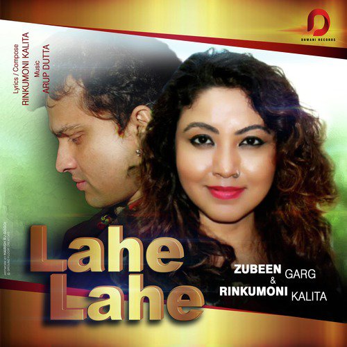 Lahe Lahe - Rinkumoni Kalita, Zubeen Garg