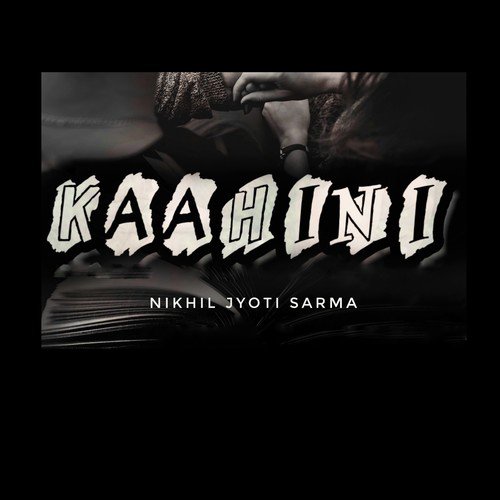 Kaahini - Nikhil Jyoti Sarma