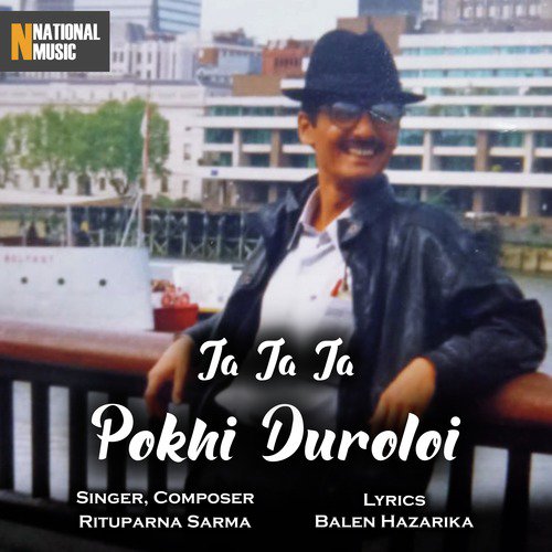 Ja Ja Ja Pokhi Duroloi - Rituparna Sarma