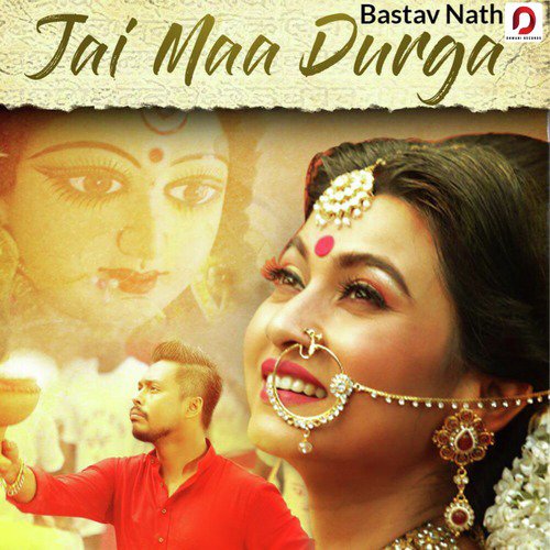 Joi Maa Durga - Bastav Nath