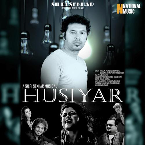 Husiyar - Chandan Das, Pranjal Parash, Pranjal Parash, Subasana Dutta, Pranamika Goswami