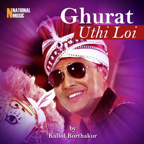 Ghurat Uthi Loi - Kallol Borthakur